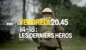20H45 - Vendredi 15 Novembre - 14/18 : Les Derniers Héros - Lignes de Front