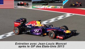Entretien avec Jean-Louis Moncet après le Grand Prix des Etats-Unis 2013