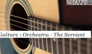 Cours de guitare : jouer Orchestra de The Servant