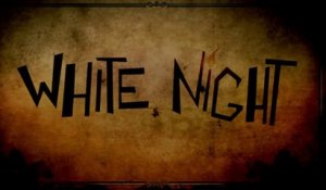 White Night - Game Connection Trailer