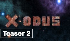 X-ODUS - Teaser 2