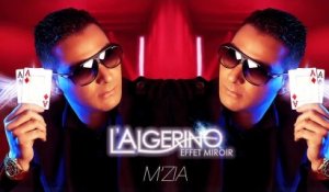 L'Algérino Feat. Reda Taliani - M'Zia (son)