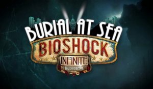 BioShock : Infinite - Tombeau Sous-Marin Episode 2 - Trailer de lancement FR