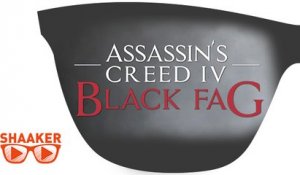 Assassin's Creed : Black Fag - Shaaker