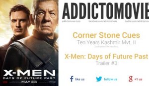 X-Men: Days of Future Past - Trailer #3 Music #2 (Corner Stone Cues - Ten Years Kashmir Mvt. II)