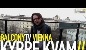 KYRRE KVAM - TIME TO TRY (BalconyTV)