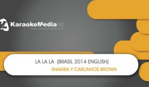 La La La (Brasil 2014 English) - Shakira, Carlinhos Brown - KARAOKE HQ