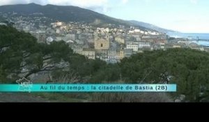 Reportage région : cap sur la citadelle de Bastia