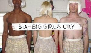 Sia - Big Girls Cry (extrait)