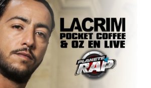 Lacrim "Oz" et "Pocket Coffee" en live dans Planète Rap !