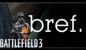 Bref, j'ai acheté Battlefield 3 - PlayComedyClub