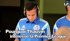 Pourquoi Thauvin intéresse la Premier League