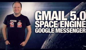 #freshnews 741 Gmail 5.0. Space Engine. Google Messenger