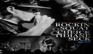 Rockin' Squat, Cheick Tidiane Seck - Touche d'espoir - Assassin Live Band
