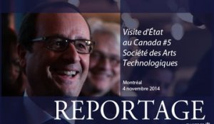 [REPORTAGE] Visite d'État au Canada - Société des Arts Technologiques