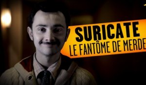 SURICATE - Le Fantôme de Merde / Shitty Ghost