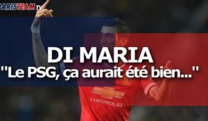 Di Maria : "Le PSG, ça aurait été bien"