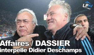 Affaires : Dassier interpelle Deschamps