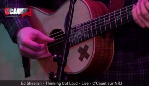 Ed Sheeran - Thinking Out Loud - Live - C'Cauet sur NRJ