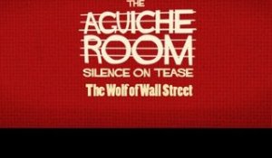 Aguiche Room : The Wolf of Wall Street (Le Loup de Wall Street)