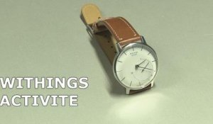 Activité : la montre connectée de Withings (test)