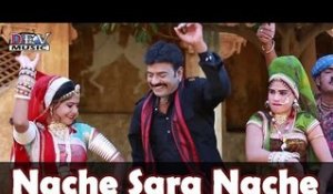 Rajasthani New DJ SONGS | "Nache Saara Nache Saara" | Rajasthani Remix Video Song | 1080p HD