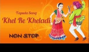 Tapuda Sang Khel Re Kheladi | Popular Gujarati Garba Songs 2014 | Audio Jukebox