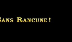 Sans Rancune ! (2008) Film Complet VF