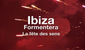 Ibiza - Formentera, la fête des sens