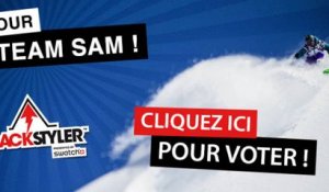 On compte sur vous ! Votez "Team Sam" sur le concours vidéo Backstyler