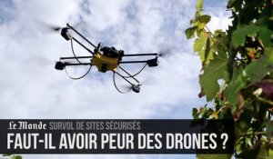 Survols interdits : faut-il avoir peur des drones ?