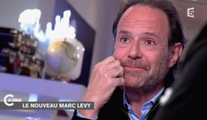 Marc Lévy, "vendeur d'espoir c'est pas un vilain métier" - C à vous - 06/02/2015