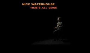 Nick Waterhouse - Time's All Gone Pt. 2