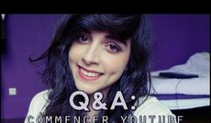Q&A: Commencer youtube + conseils
