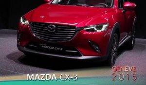 Mazda CX-3 en direct du salon de Genève 2015