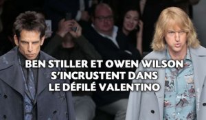 Ben Stiller et Owen Wilson s'incrustent dans le défilé Valentino