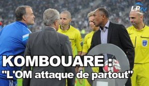 Kombouaré : "L'OM met une énorme pression"