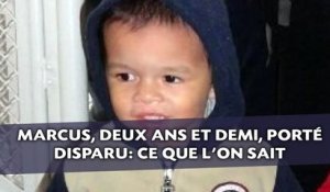 Marcus, deux ans et demi, porté disparu: Ce que l'on sait