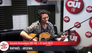 Raphaël - Arsenal - Session acoustique OÜI FM