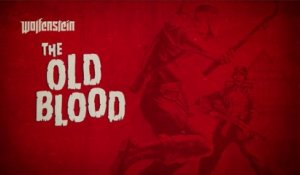 Wolfenstein : The Old Blood - Démo de gameplay