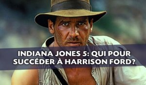Indiana Jones: Qui pour succéder à Harrison Ford dans le cinquième opus?