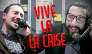 Vive la crise - La Hotline