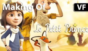 Le Petit Prince - Making of "C'est l'histoire d'une histoire..." [VF|HD] [Cannes 2015]