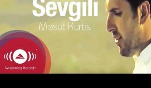 Mesut Kurtis - Sevgili (Turkish) | Official Music Video