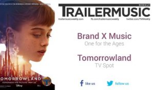 Tomorrowland - TV Spot Music #1 (Brand X Music - One for the Ages)