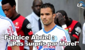 Abriel : "Pas surpris par Morel"