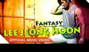 Lee Jeong Hoon - Fantasy - Official Music Video HD - Nagaswara