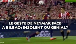 Le geste de Neymar face à Bilbao: Insolent ou génial?