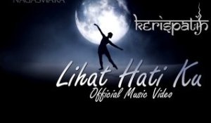 Kerispatih - Lihat Hatiku - Official Music Video - Nagaswara