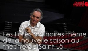 Nouvelle saison au théâtre : Saint-Lô joue avec les folies ordinaires